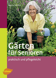 Gärten für Senioren: Praktisch und pflegeleicht