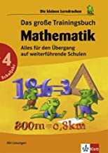 Das große Trainingsbuch Mathematik - 4. Schuljahr: Alles für den Übergang auf weiterführende Schulen (Die kleinen Lerndrachen)