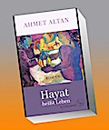 Hayat heißt Leben