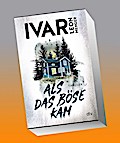 Als das Böse kam