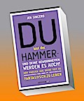 Du bist der Hammer - und deine Gewohnheiten werden es auch!