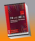 C# und .NET 6 - Grundlagen, Profiwissen und Rezepte