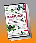 Bewegt Euch. Selber!