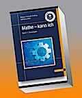 Mathe - kann ich. Band 1: Grundlagen
