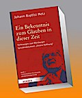 Ein Bekenntnis zum Glauben in dieser Zeit