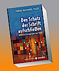 Den Schatz der Schrift aufschließen