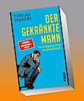 Der gekränkte Mann: Verteidigung eines Auslaufmodells | Die Rolle des modernen Manns heute
