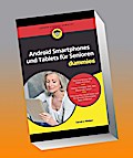 Android Smartphones und Tablets für Senioren für Dummies
