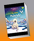 Der kleine Polarbär - Zu Hause in der Arktis