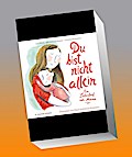 Du bist nicht allein
