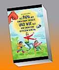 Als Papa auf einen Knopf drückte und wir fast von einem Dino gefressen wurden