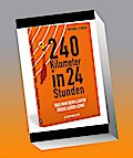 240 Kilometer in 24 Stunden. Was man beim Laufen übers Leben lernt