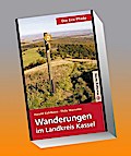 Die Eco Pfade. Wanderungen im Landkreis Kassel