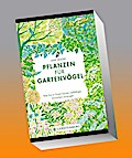 Pflanzen für Gartenvögel