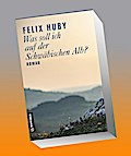 Was soll ich auf der Schwäbischen Alb?