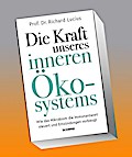 Die Kraft unseres inneren Ökosystems