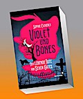 Violet und Bones Band 1 - Der lebende Tote von Seven Gates