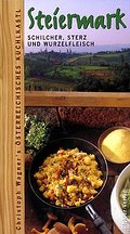 Steiermark: Schilcher, Sterz und Wurzelfleisch
