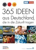 Land der Ideen - 365 Ideen aus Deutschland, die in die Zukunft tragen