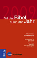 Mit der Bibel durch das Jahr 2009: Ökumenische Bibelauslegungen