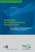 Nachhaltige und multifunktionale Forstwirtschaft: Ein Verfahrens- und Zustandsvergleich für verschiedene Testregionen