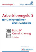 Arbeitslosengeld 2 für Geringverdiener und Erwerbslose: Hartz IV - Grundsicherung, Rechtsstand: voraussichtlich August 2009