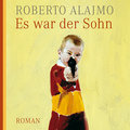 Es war der Sohn: Ungekürzte Lesung