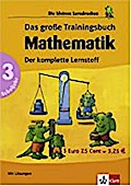 Das grosse Trainingsbuch Mathematik: 3. Schuljahr. Der komplette Lernstoff. Mit Lösungen