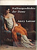 Die Kulturgeschichte der Dame